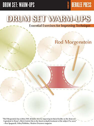 Drum Set Warm-Ups (Morgenstein) Berklee Press: Noten für Schlagzeug (Workshop Berklee Press): Essential Exercises for Improving Technique von Berklee Press Publications